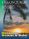 Honolulu, Waikiki & Oahu Travel Adventures
